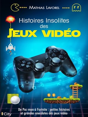 cover image of Histoires insolites des jeux vidéo